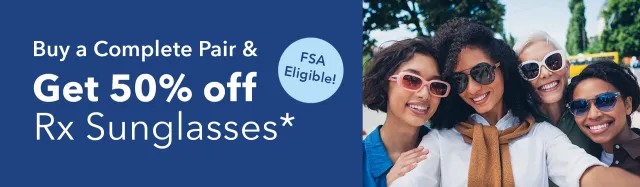 Buy a complete pair and get 50% off Rx sunglasses